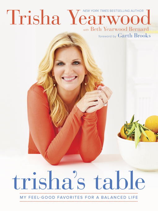 Title details for Trisha's Table by Trisha Yearwood - Available